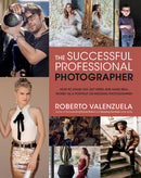 Rocky Nook Book: The Successful Professional Photographer by Roberto Valenzuela