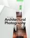 Architectural Photography 3rd Edition