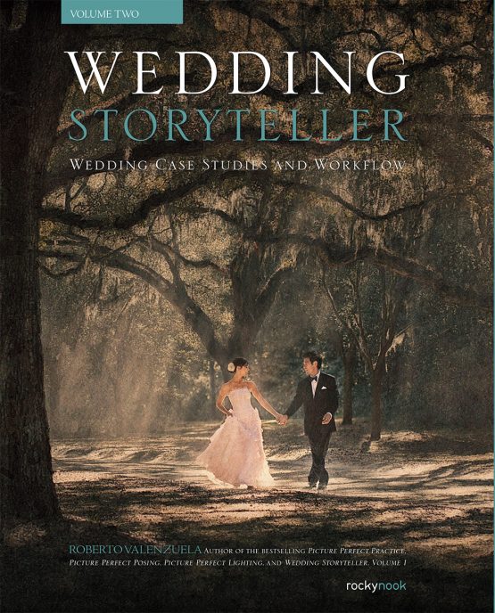 Rocky Nook Book: Wedding Storyteller, Volume 2 by Roberto Valenzuela